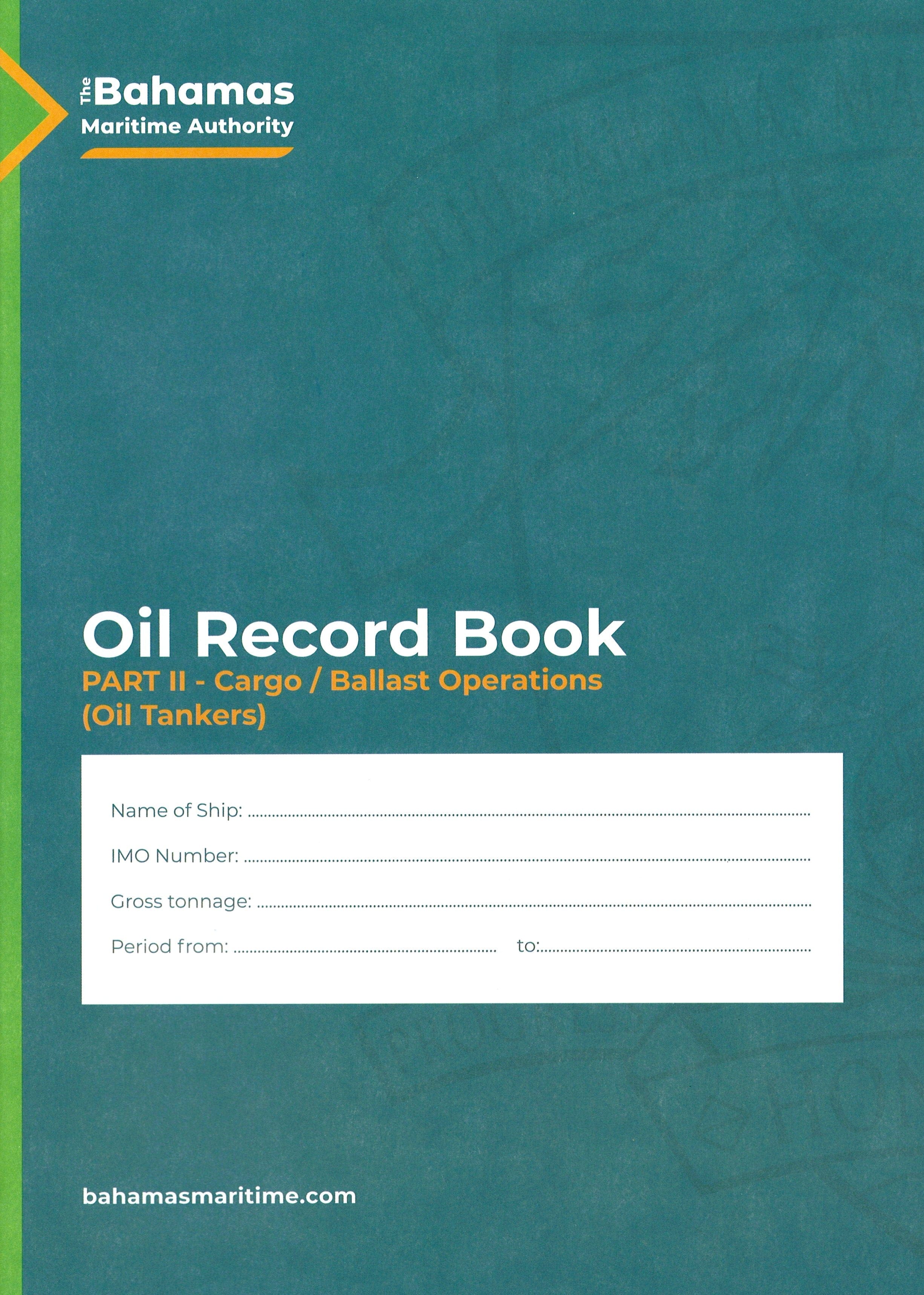 Bahamas Oil Record Book Part 2: Cargo/Ballast Operations Oil Tankers, 2023 Edition