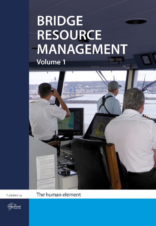 Bridge Resource Management Volume 1 (The Human Element) & Volume 2 (Voyage Planning)