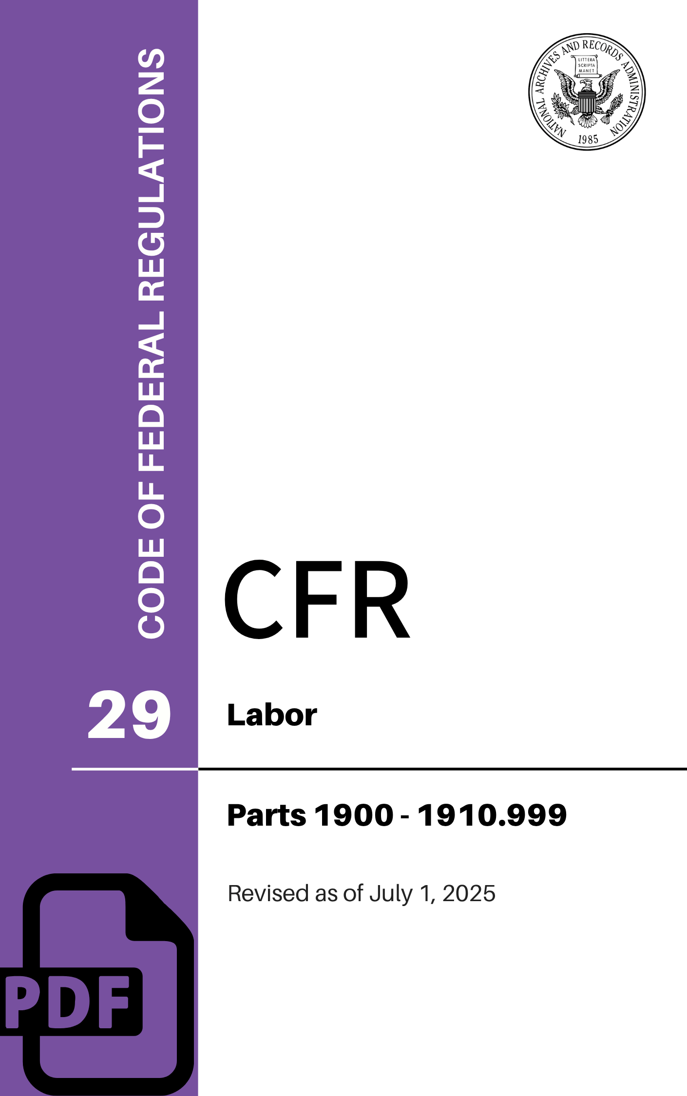 CFR Title 29: Part 1900-1910.999 – Labor (Code of Federal Regulations), Revised as of July 1, 2025