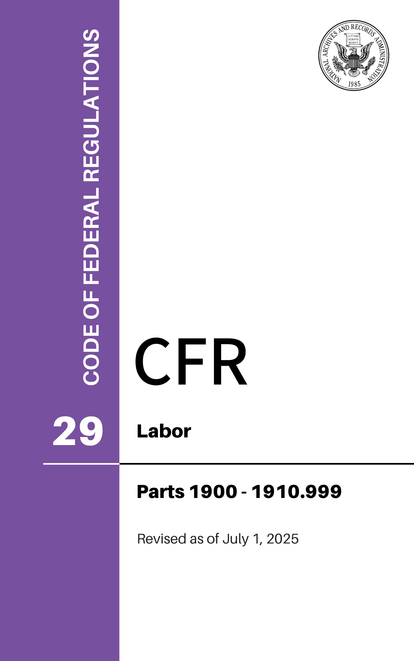 CFR Title 29: Part 1900-1910.999 – Labor (Code of Federal Regulations), Revised as of July 1, 2025