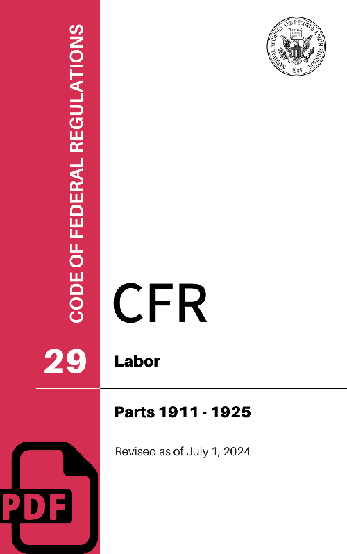 CFR Title 29: Part 1911-1925 – Labor, 2024 - Amnautical