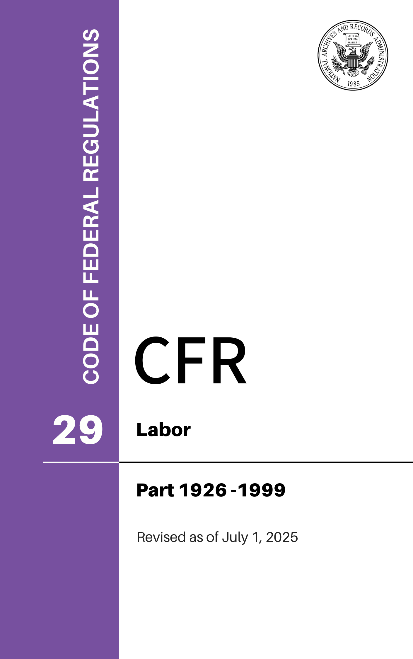 CFR Title 29: Parts 1926-1999 – Labor (Code of Federal Regulations), Revised as of July 1, 2025