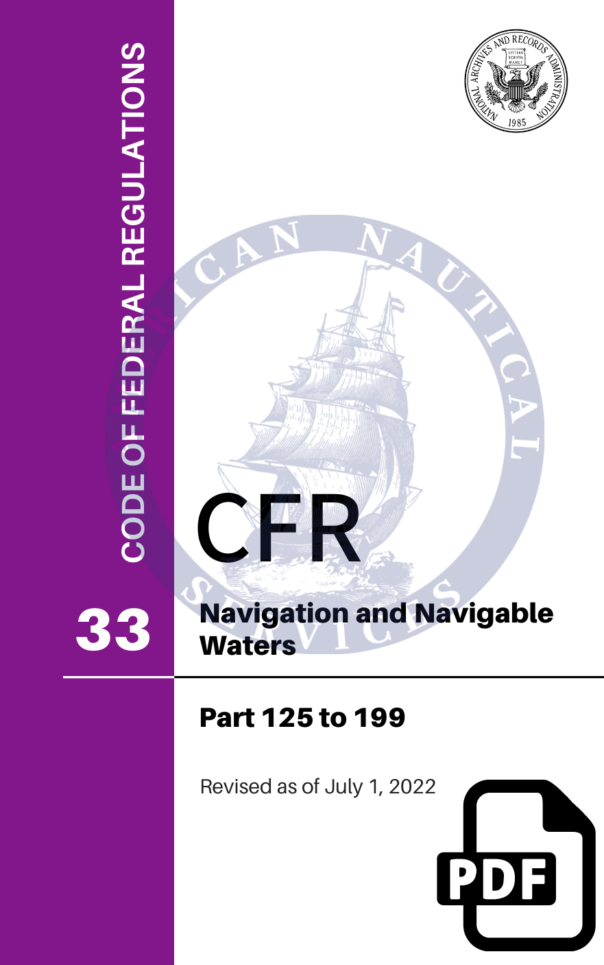 CFR Title 33: Parts 125-199 - Navigation and Navigable Waters (Code of Federal Regulations) Revised as of July 1, 2022