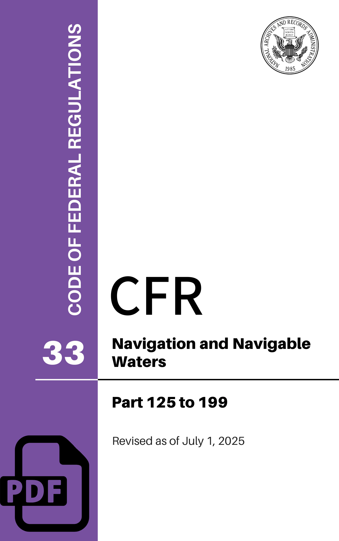 CFR Title 33: Parts 125-199 - Navigation and Navigable Waters (Code of Federal Regulations) Revised as of July 1, 2025