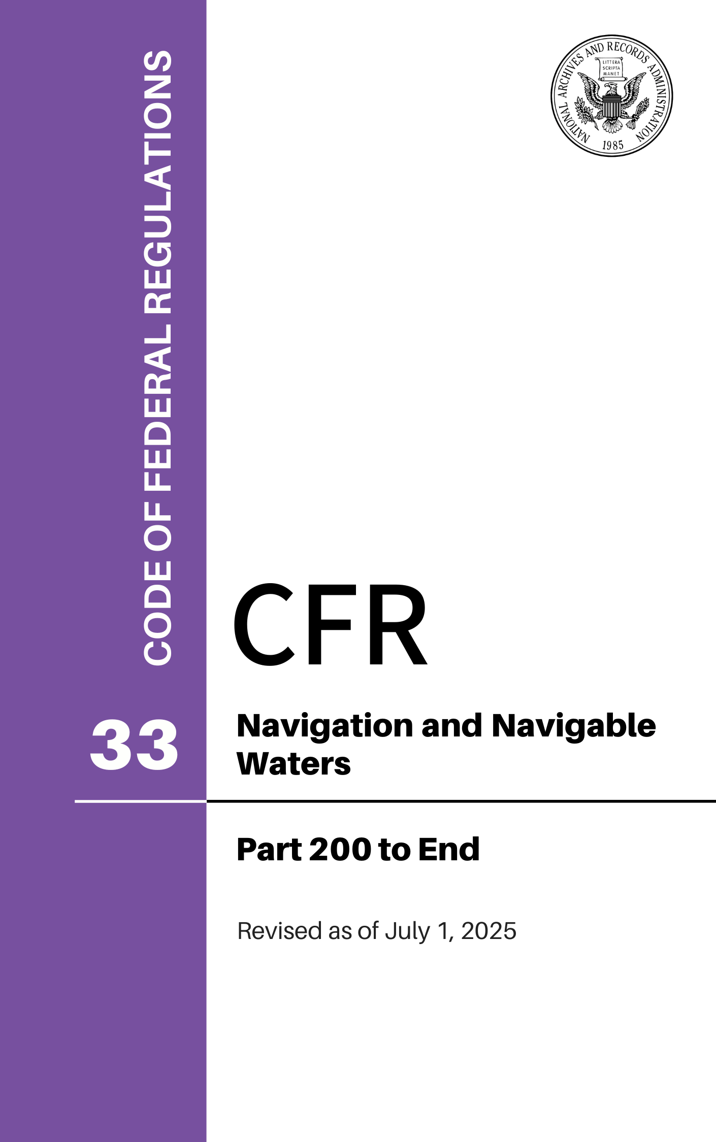 CFR Title 33: Parts 200-End - Navigation and Navigable Waters (Code of Federal Regulations) Revised as of July 1, 2025