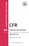 CFR Title 40: Parts 100-135 - Protection of Environment (Code of Federal Regulations), Revised as of July 1, 2024