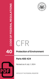 CFR Title 40: Parts 400-424 - Protection of Environment (Code of Federal Regulations), Revised as of July 1, 2024