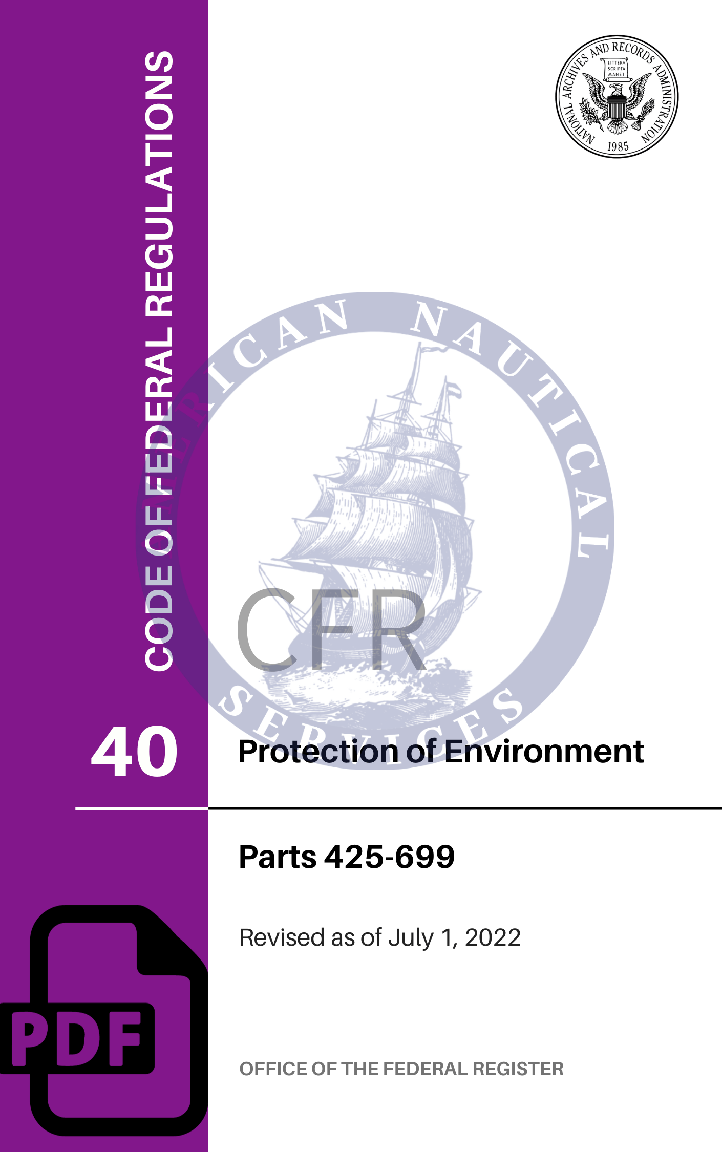 CFR Title 40: Parts 425-699 - Protection of Environment (Code of Federal Regulations), 2022 Edition