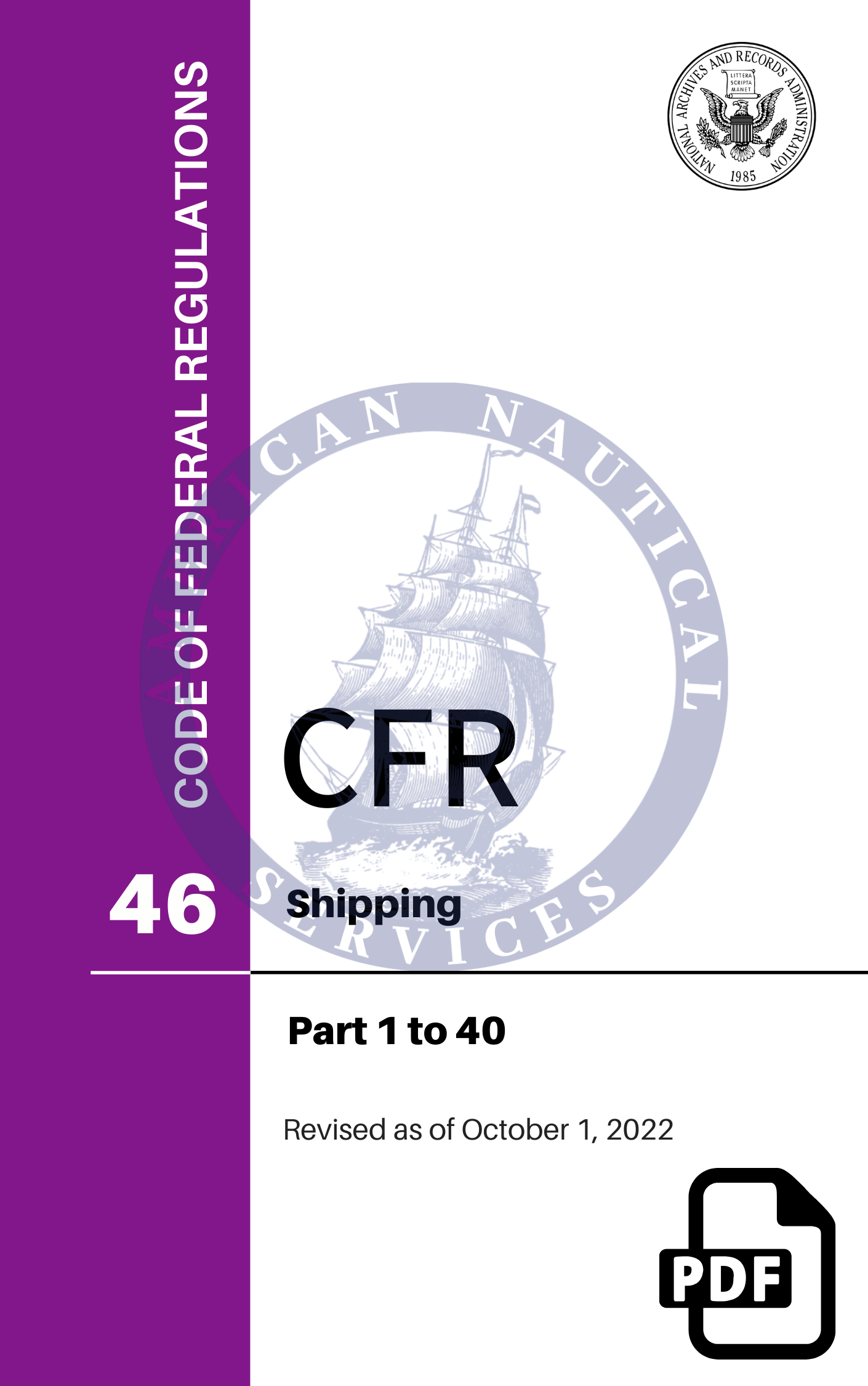 CFR Title 46: Parts 1-40 – Shipping (Code of Federal Regulations), Revised as of October 1, 2022