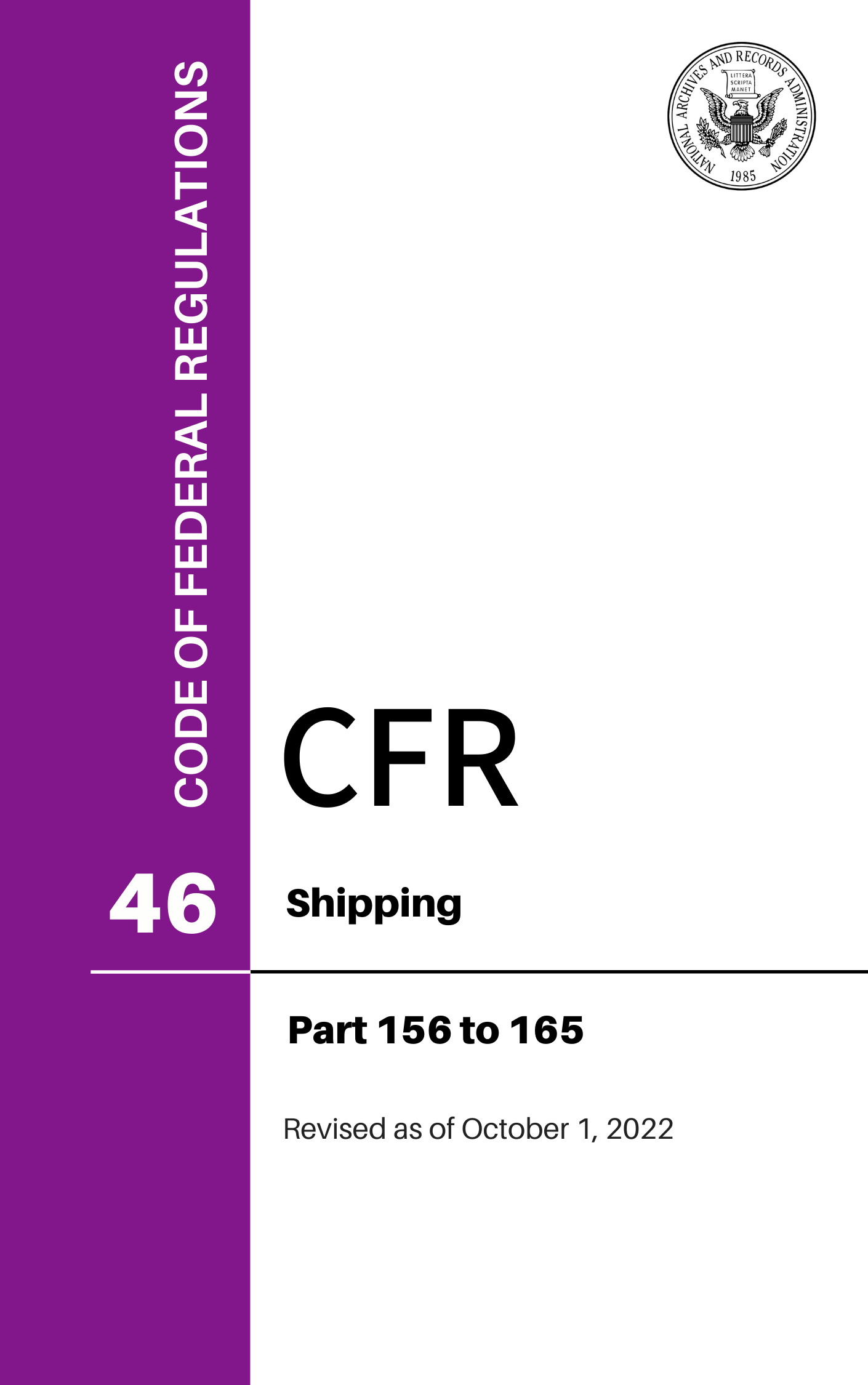 CFR Title 46: Parts 156-165 – Shipping (Code of Federal Regulations), Revised as of October 1, 2022