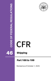 CFR Title 46: Parts 166-199 – Shipping (Code of Federal Regulations), Revised as of October 1, 2025