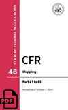 CFR Title 46: Parts 41-69 – Shipping (Code of Federal Regulations), Revised as of October 1, 2024