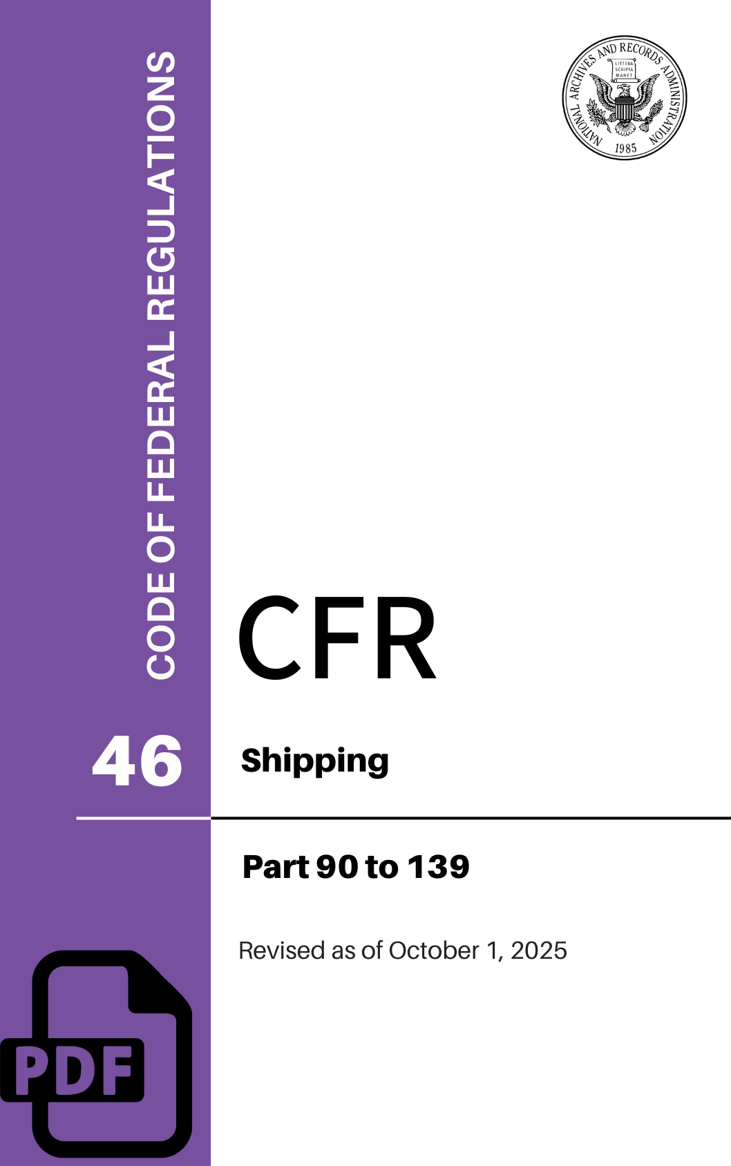 CFR Title 46: Parts 90-139 – Shipping (Code of Federal Regulations), Revised as of October 1, 2025