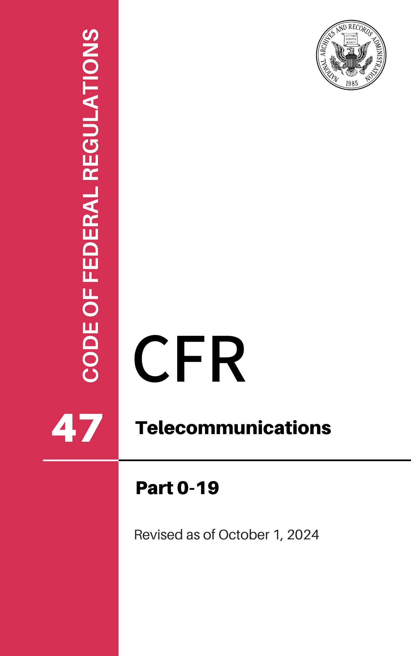 CFR Title 47: Parts 0-19 - Telecommunications (Code of Federal Regulations), Revised as of October 1, 2024