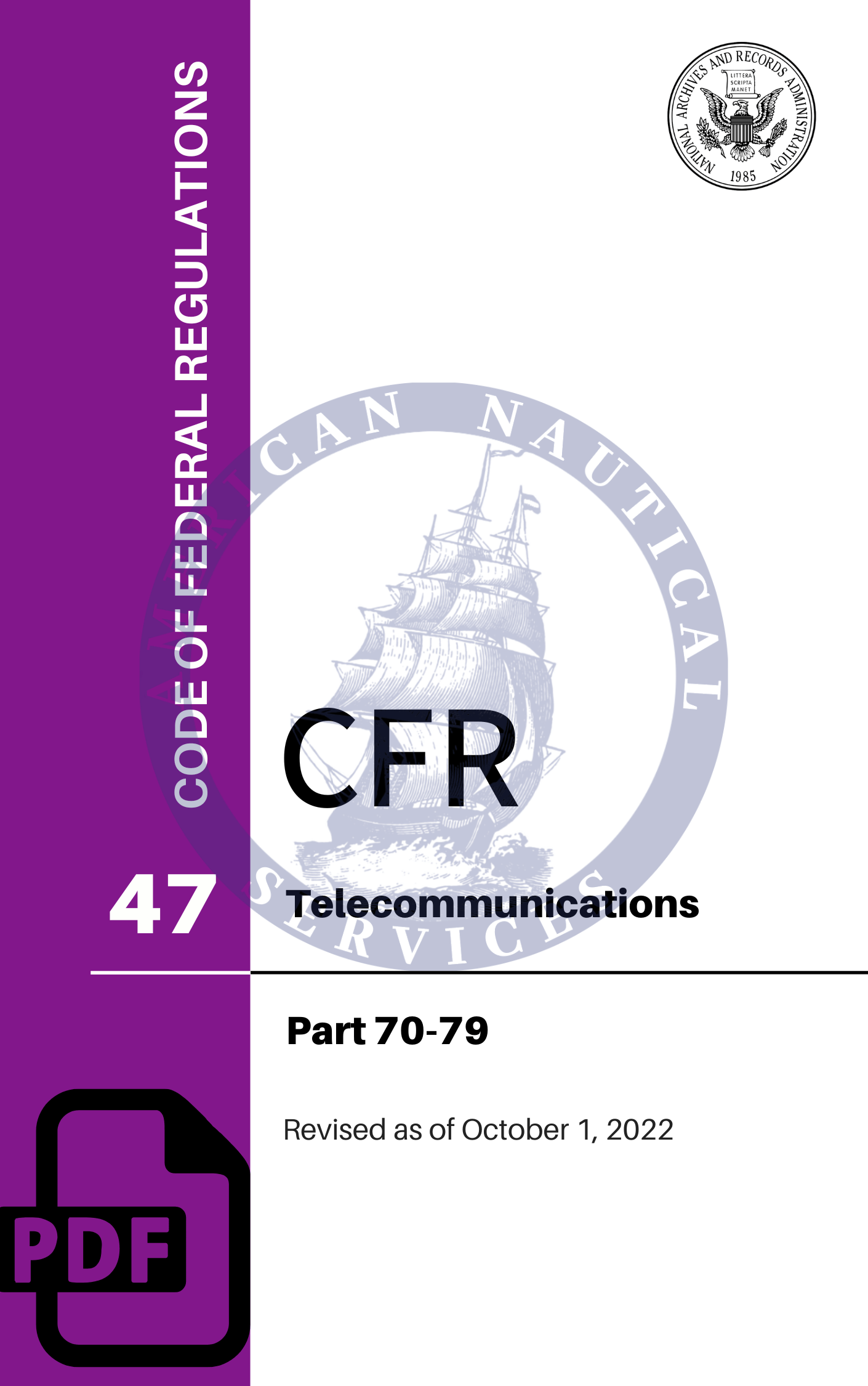 CFR Title 47: Parts 70-79 - Telecommunications (Code of Federal Regulations), Revised as of October 1, 2022
