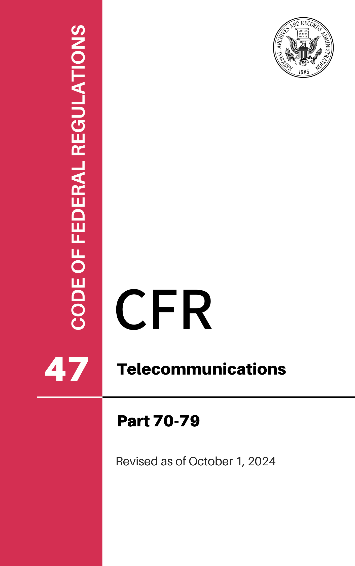 CFR Title 47: Parts 70-79 - Telecommunications (Code of Federal Regulations), Revised as of October 1, 2024