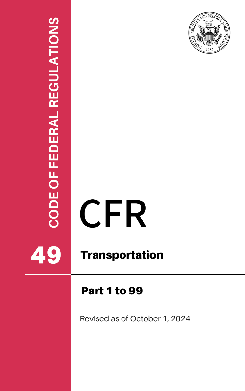CFR Title 49: Parts 1-99 – Transportation (Code of Federal Regulations), Revised as of October 1, 2024