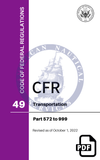 CFR Title 49: Parts 572-999 – Transportation (Code of Federal Regulations), Revised as of October 1, 2022