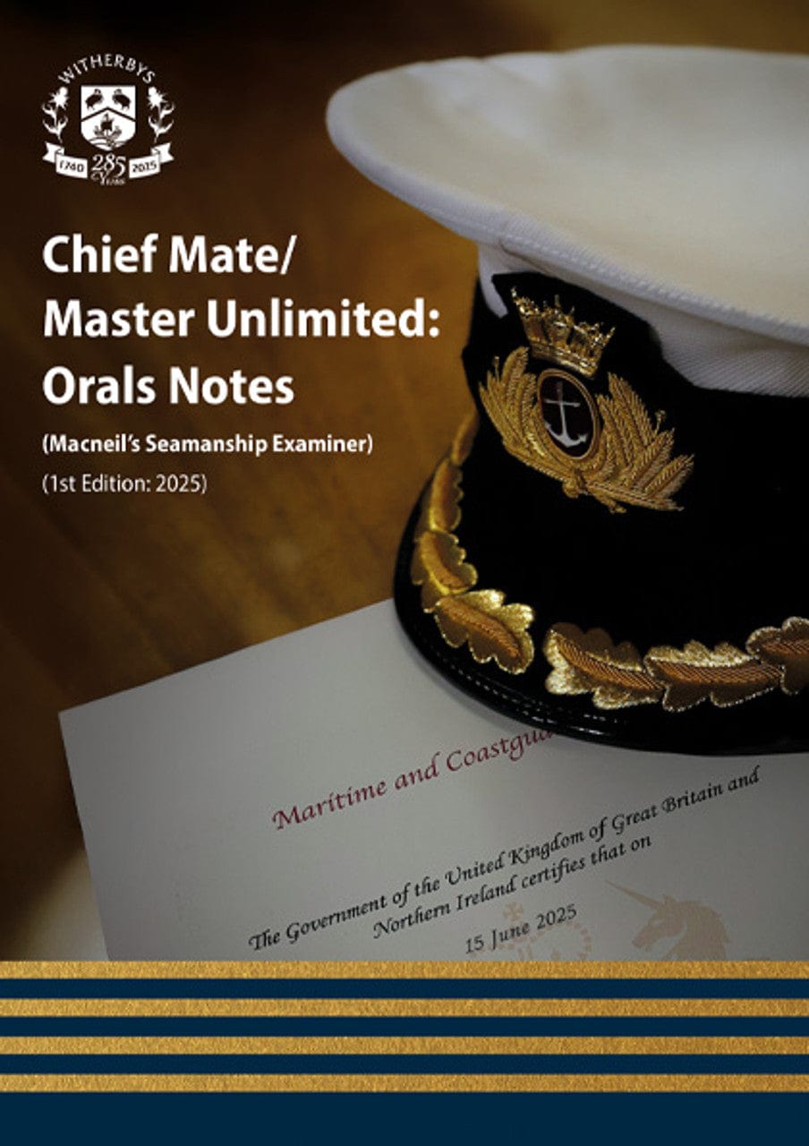 Chief Mate/Master Unlimited: Orals Notes (Macneil's Seamanship Examiner) - 1st Edition 2025