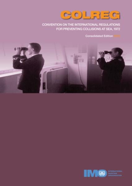 COLREG - The Convention on the International Regulations for Preventing Collisions at Sea, 2003 Edition