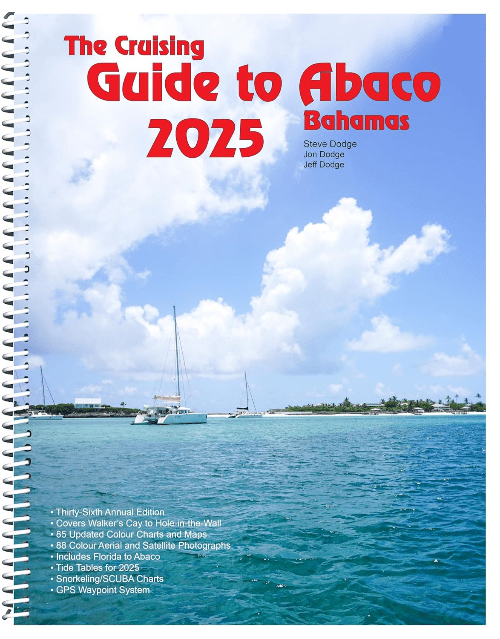 Cruising Guide to Abaco Bahamas, 2025