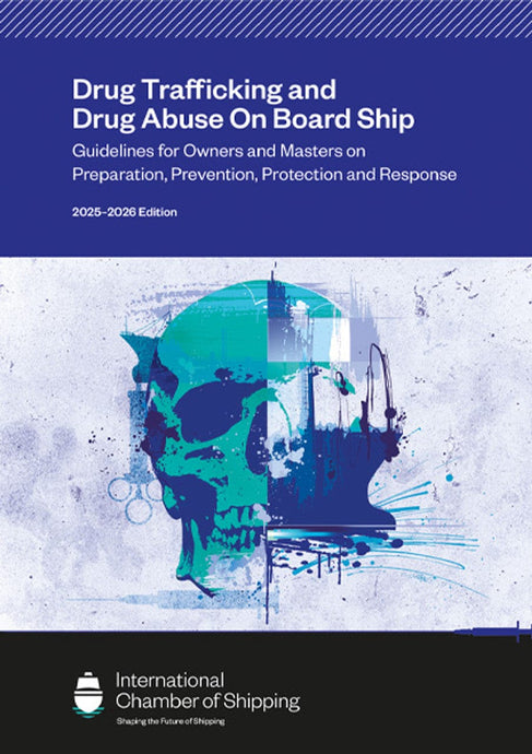 Drug Trafficking and Drug Abuse On Board Ship, 2025-2026 Edition