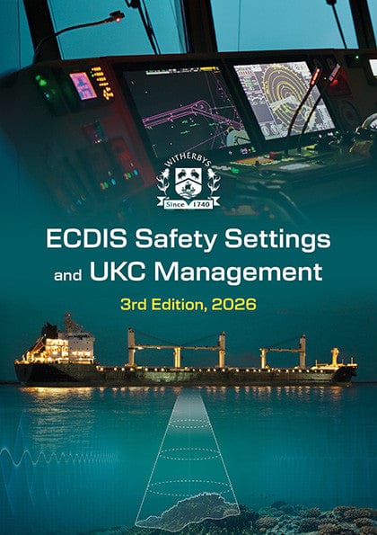 ECDIS Safety Settings and UKC Management, 3rd Edition 2026