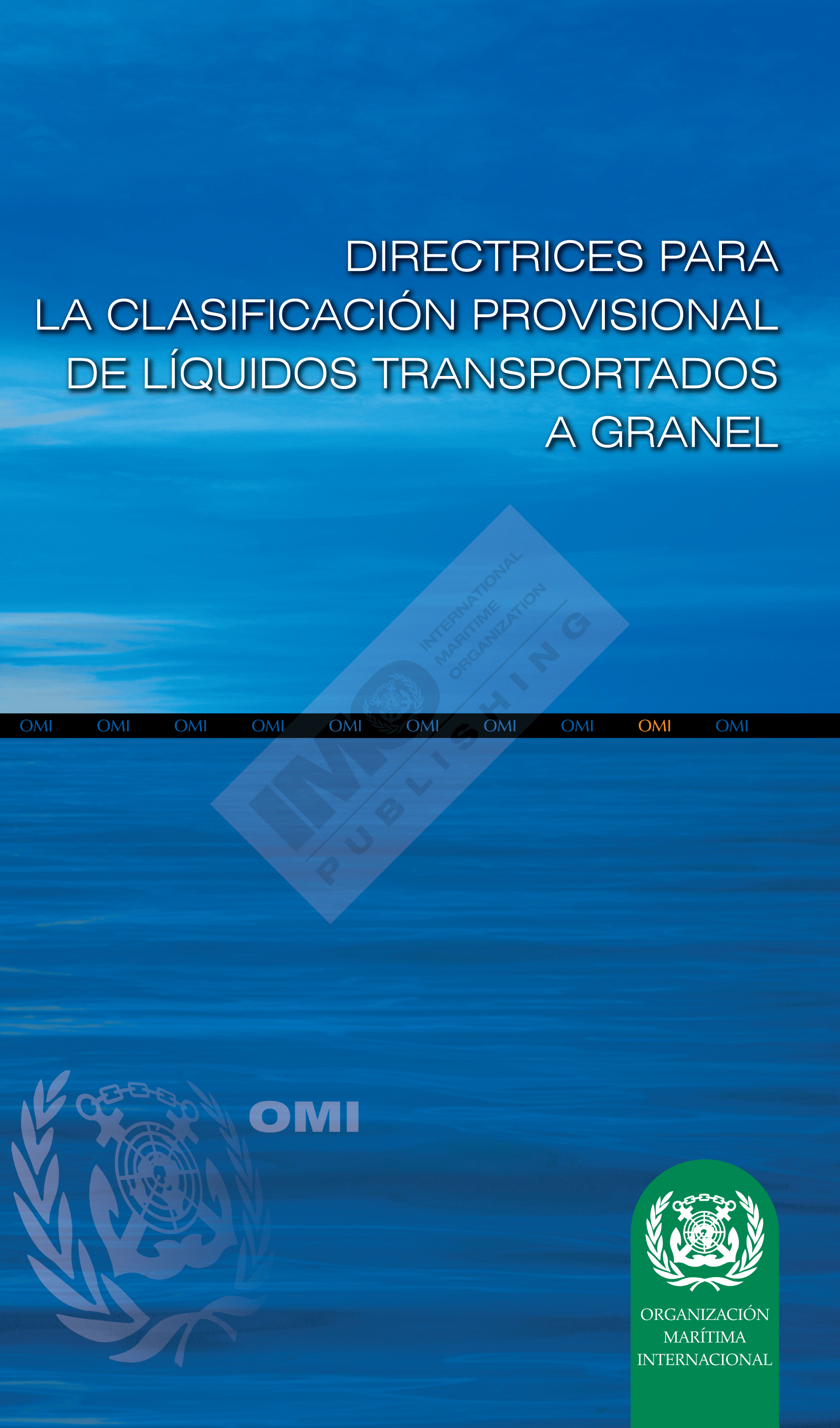 Guidelines for the Provisional  Assessement of Liquids Transported in Bulk