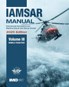 IAMSAR Manual Volume III: Mobile Facilities, 2025 Edition