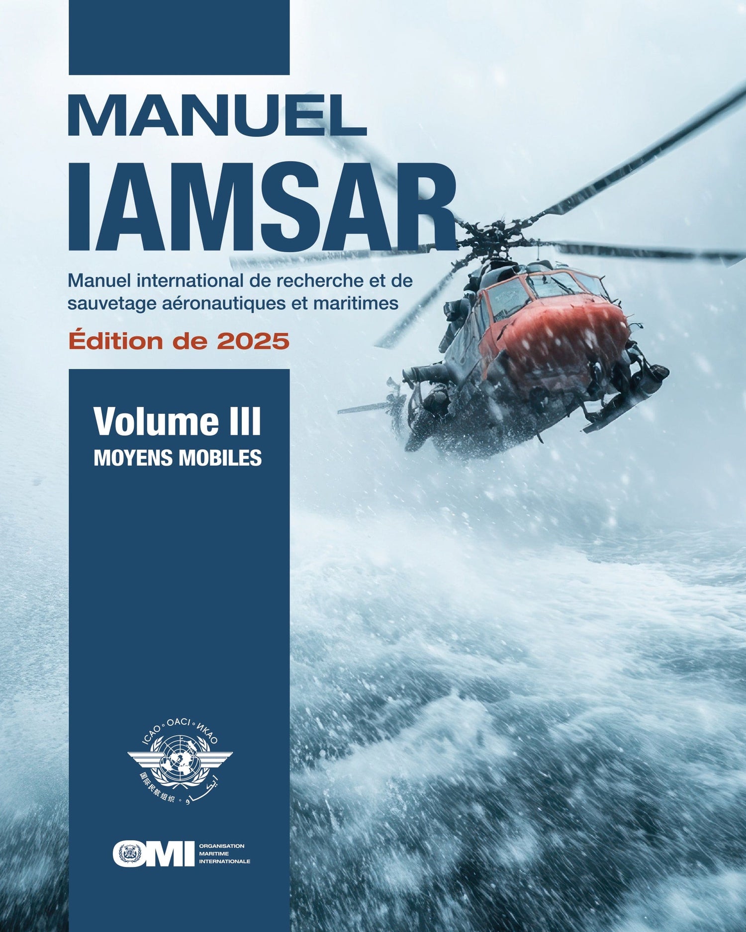 IAMSAR Manual Volume III: Mobile Facilities, 2025 Edition - Amnautical