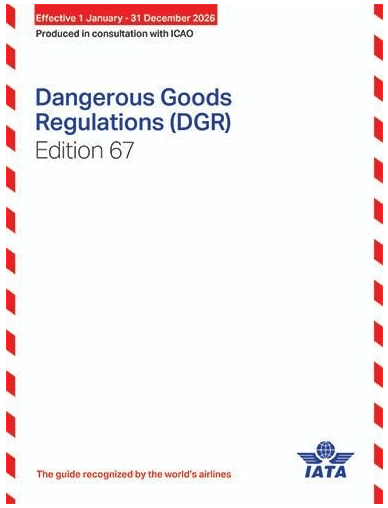 IATA Dangerous Goods Regulations (DGR), 67th Edition 2026