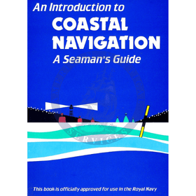 An Introduction to Coastal Navigation A Seaman's Guide - Amnautical