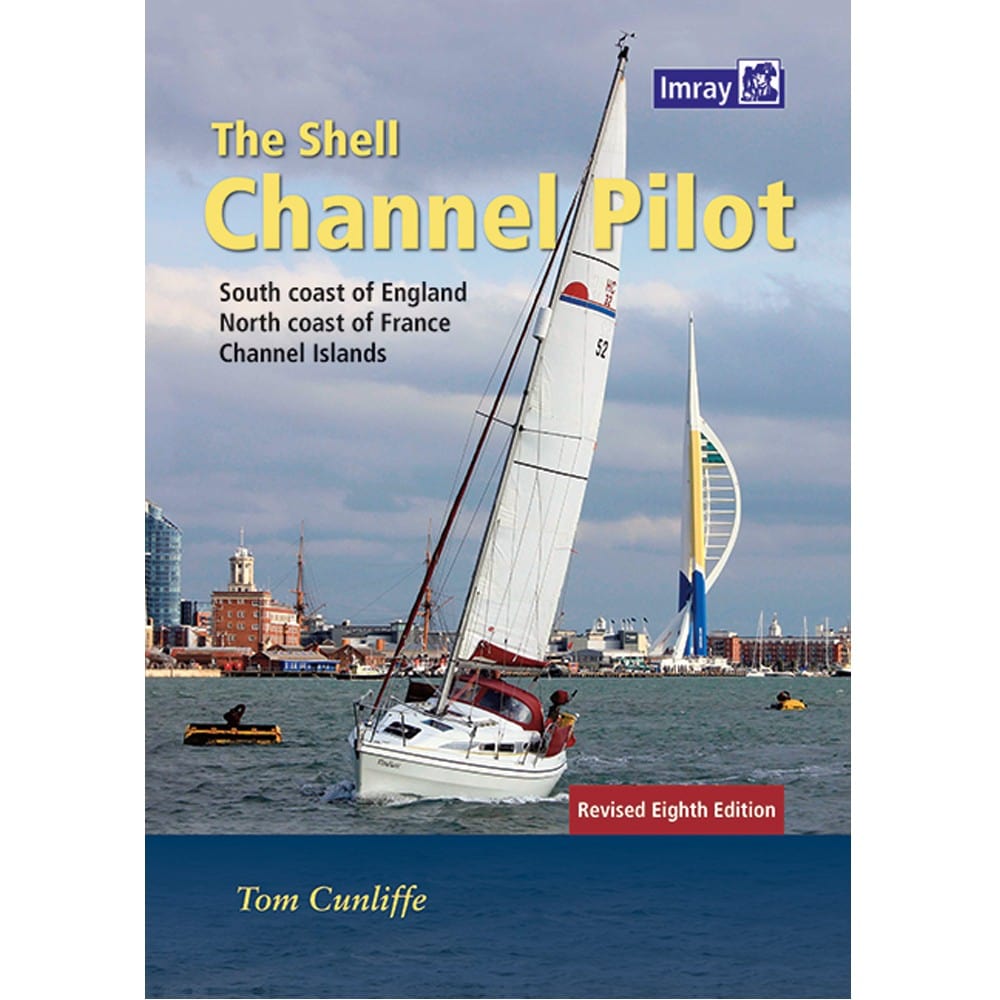 Imray: The Shell Channel Pilot, Revised 8th Edition