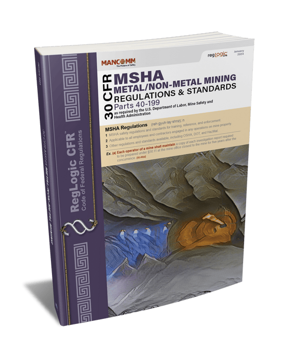 Mancomm 30 CFR: Parts 40-199: MSHA Metal/Non-Metal Mining Regulations, January 2024