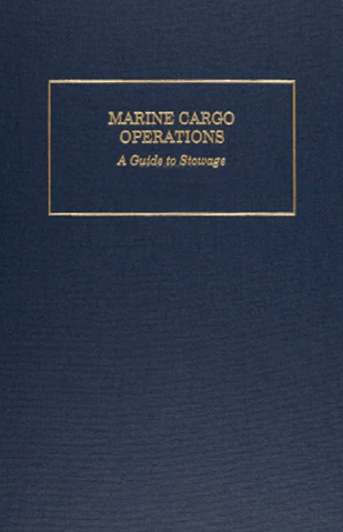 Marine Cargo Operations: A Guide to Stowage, 4th Edition 2011