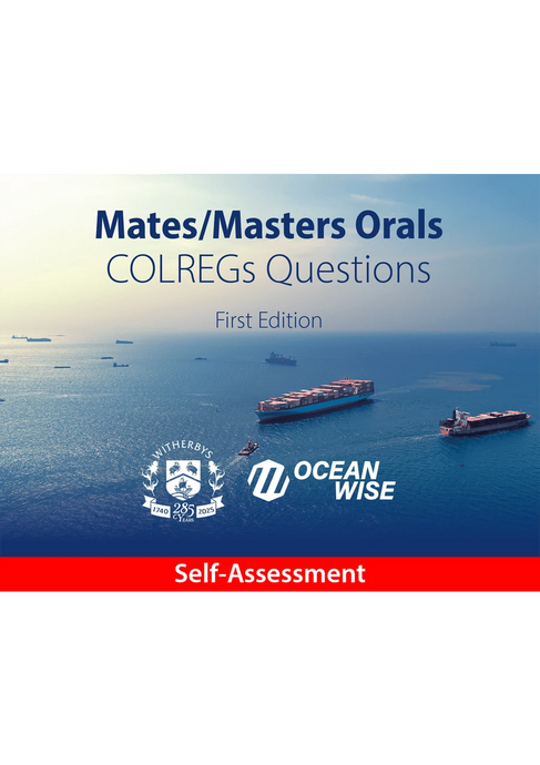 Mates/Masters Orals: Self-Assessment - COLREGs Questions, First Edition