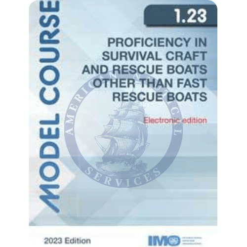 Model Course 1.23) Proficiency in Survival Craft and Rescue Boats other than Fast Rescue Boats, 2023 Edition (Digital Only)