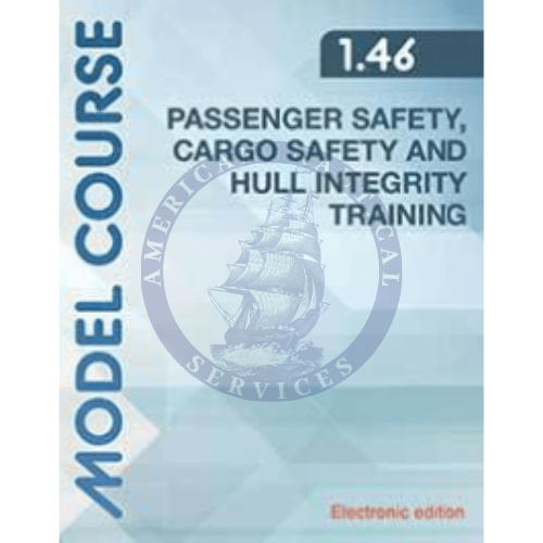 Imo Model Course IMO Model Course 1.46 Passenger Safety, Cargo Safety and Hull Integrity ...