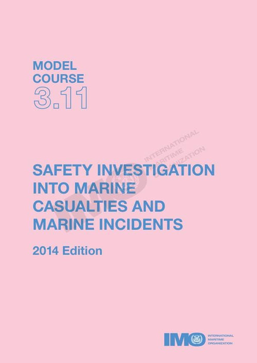 IMO Model Course 3.11: Safety Investigation into Marine Casualties and ...