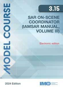 (Model Course 3.15) SAR On-Scene Coordinator (IAMSAR Volume III), 2024 Edition