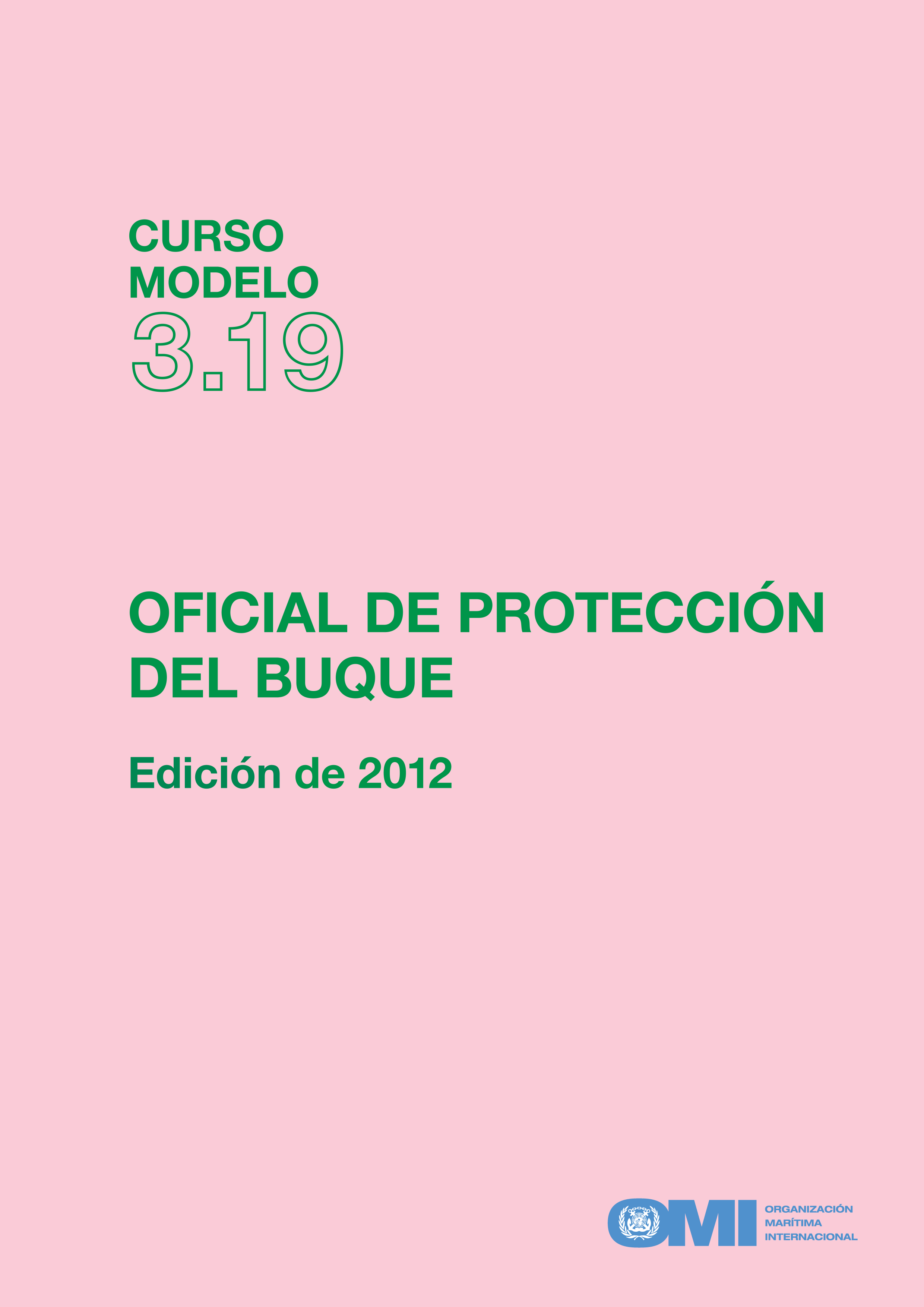 (Model Course 3.19) Ship Security Officer 2012 Edition