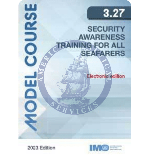 (Model Course 3.27) Security Training for Seafarers with Designated Security Duties, 2023 Edition