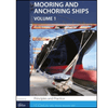 Mooring and Anchoring Ships Vol. 1: Principles and Practice