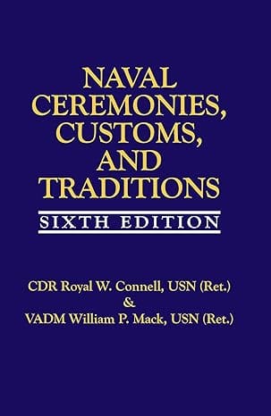 Naval Ceremonies, Customs, and Traditions 6th Edition