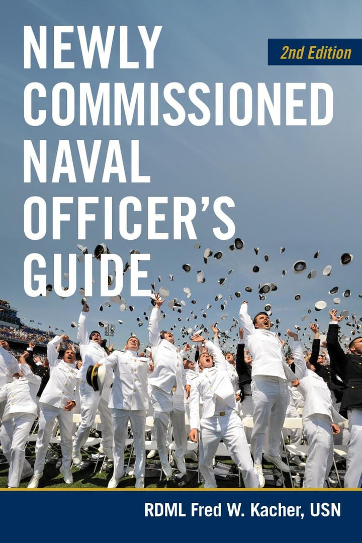 Newly Commissioned Naval Officer's Guide, 2nd Edition - Amnautical