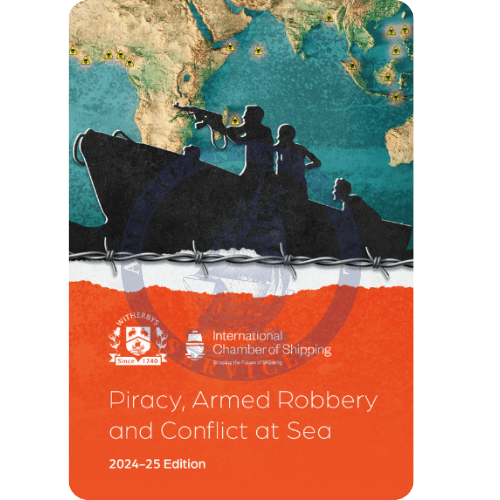 Piracy, Armed Robbery and Conflict at Sea - 2024-2025 Edition