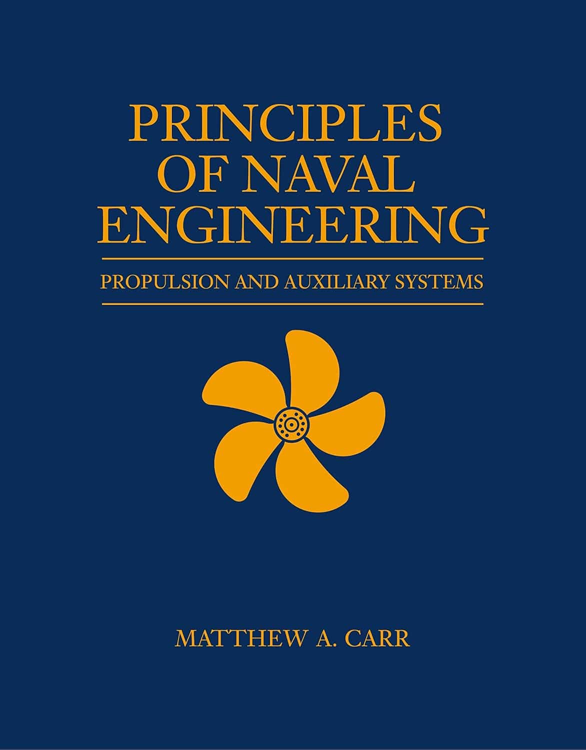 Principles of Naval Engineering: Propulsion and Auxiliary Systems
