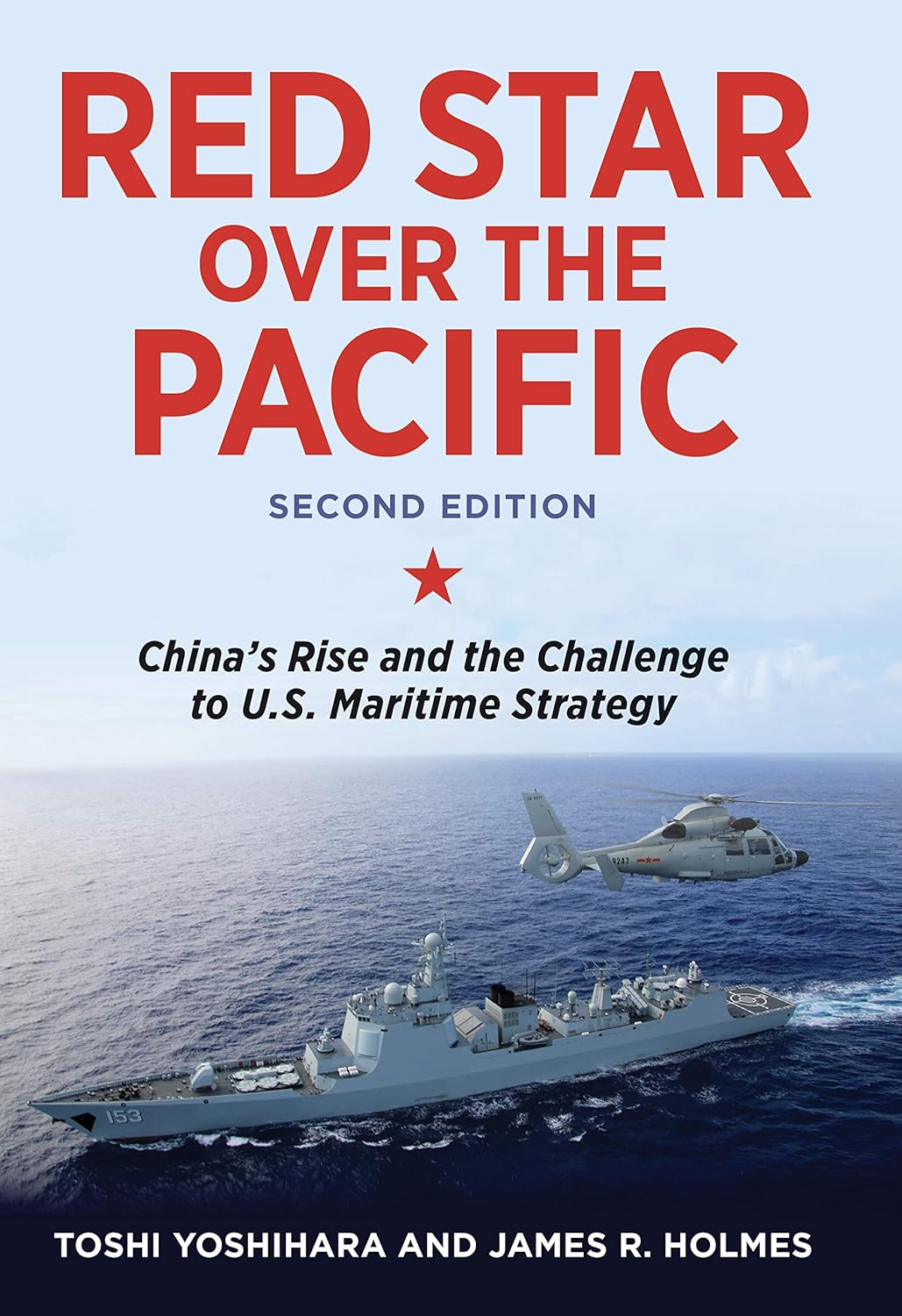 Red Star over the Pacific: China's Rise and the Challenge to U.S. Maritime Strategy, Second Edition