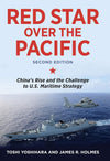 Red Star over the Pacific: China's Rise and the Challenge to U.S. Maritime Strategy, Second Edition