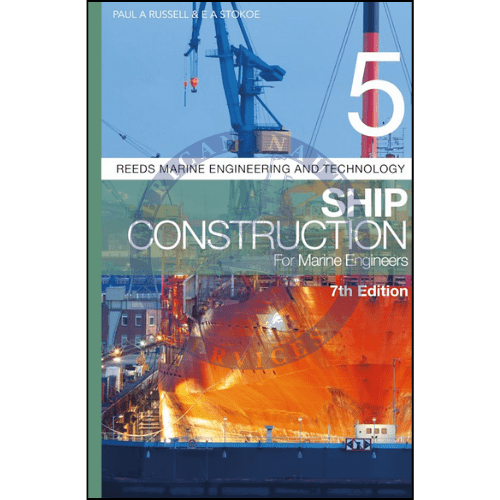 Reeds Vol. 5: Ship Construction for Marine Students, 7th Edition 2022